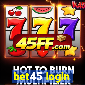 bet45 login